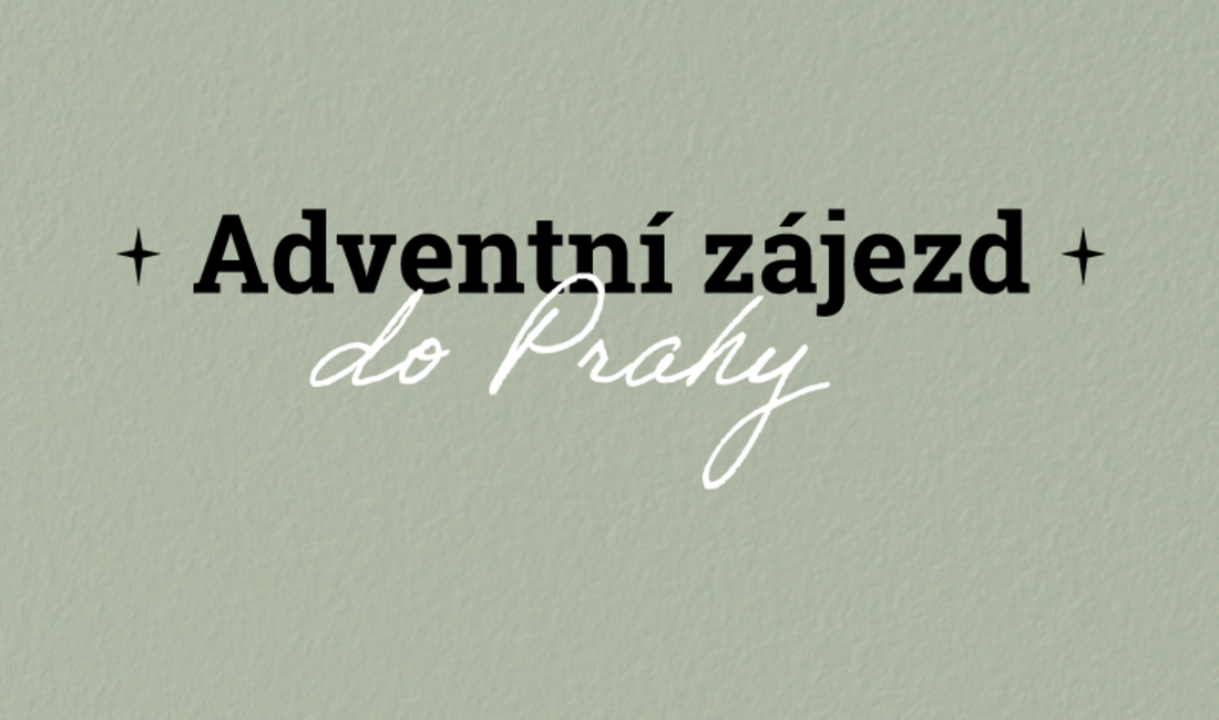 Adventní zájezd do Prahy